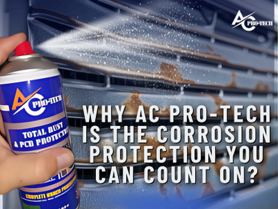 Why AC Pro-Tech Is the Corrosion Protection You Can Count On